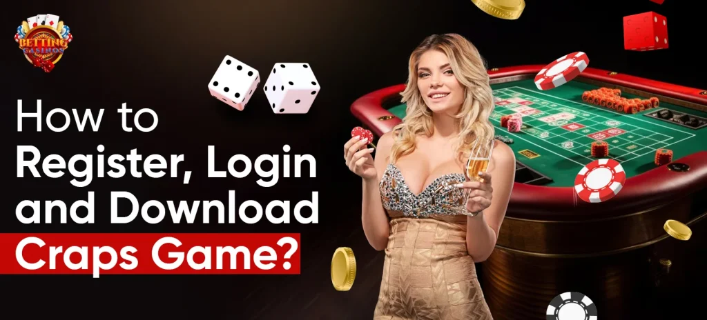 Register, Login and Download Craps Game