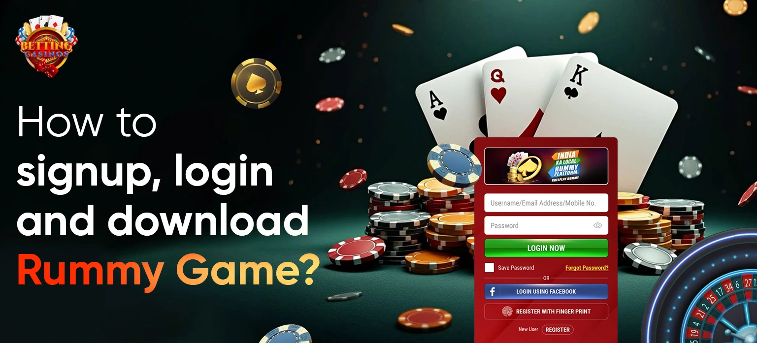 How to signup, login and download Rummy Game - Betting Casinos